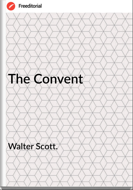 Walter Scott. The Convent