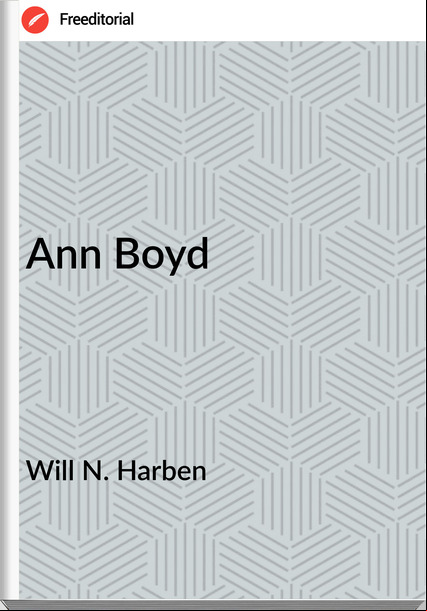 Will N. Harben - Ann Boyd