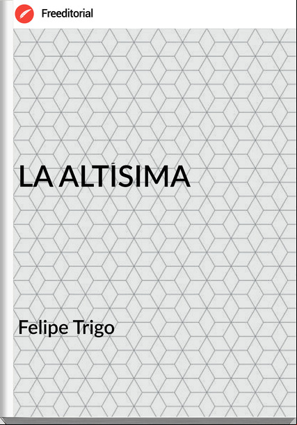 Felipe Trigo LA ALTÍSIMA