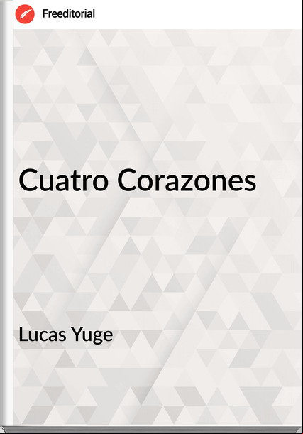 Lucas Yuge - Cuatro Corazones