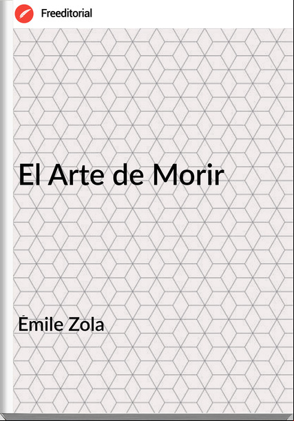 Émile Zola - El Arte de Morir
