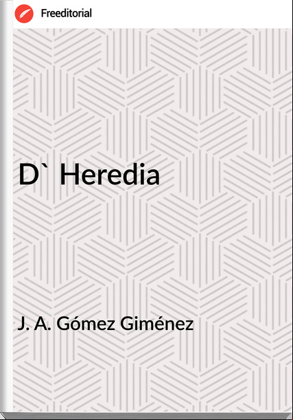 J. A. Gómez Giménez - D` Heredia