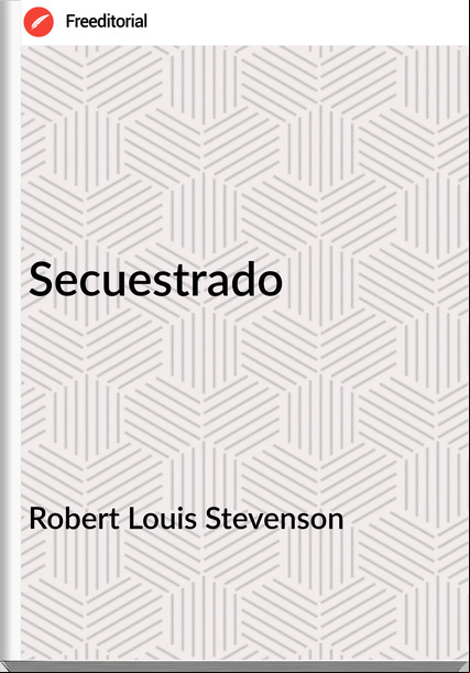 Robert Louis Stevenson - Secuestrado