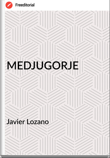 Javier Lozano - MEDJUGORJE