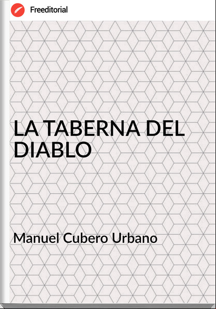 Manuel Cubero Urbano LA TABERNA DEL DIABLO