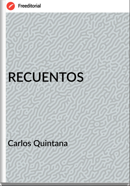 Carlos Quintana - RECUENTOS