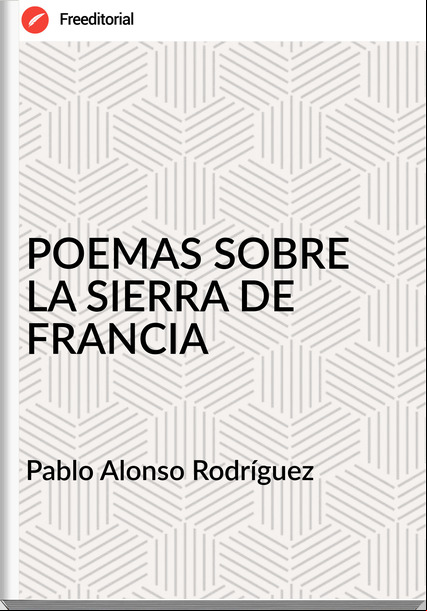 Pablo Alonso Rodríguez POEMAS SOBRE LA SIERRA DE FRANCIA