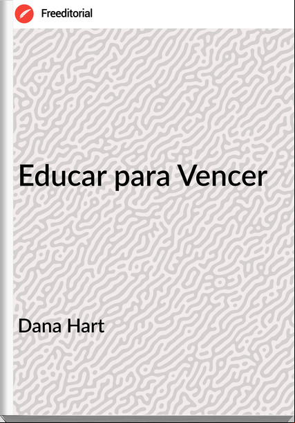 Dana Hart - Educar para Vencer